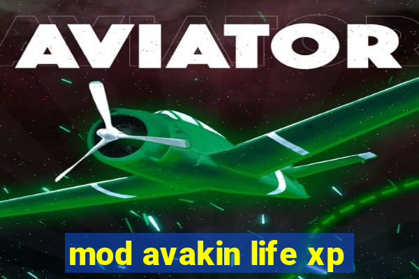 mod avakin life xp